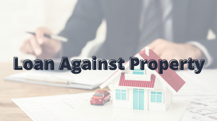 <strong>What is Loan Against Property?</strong>