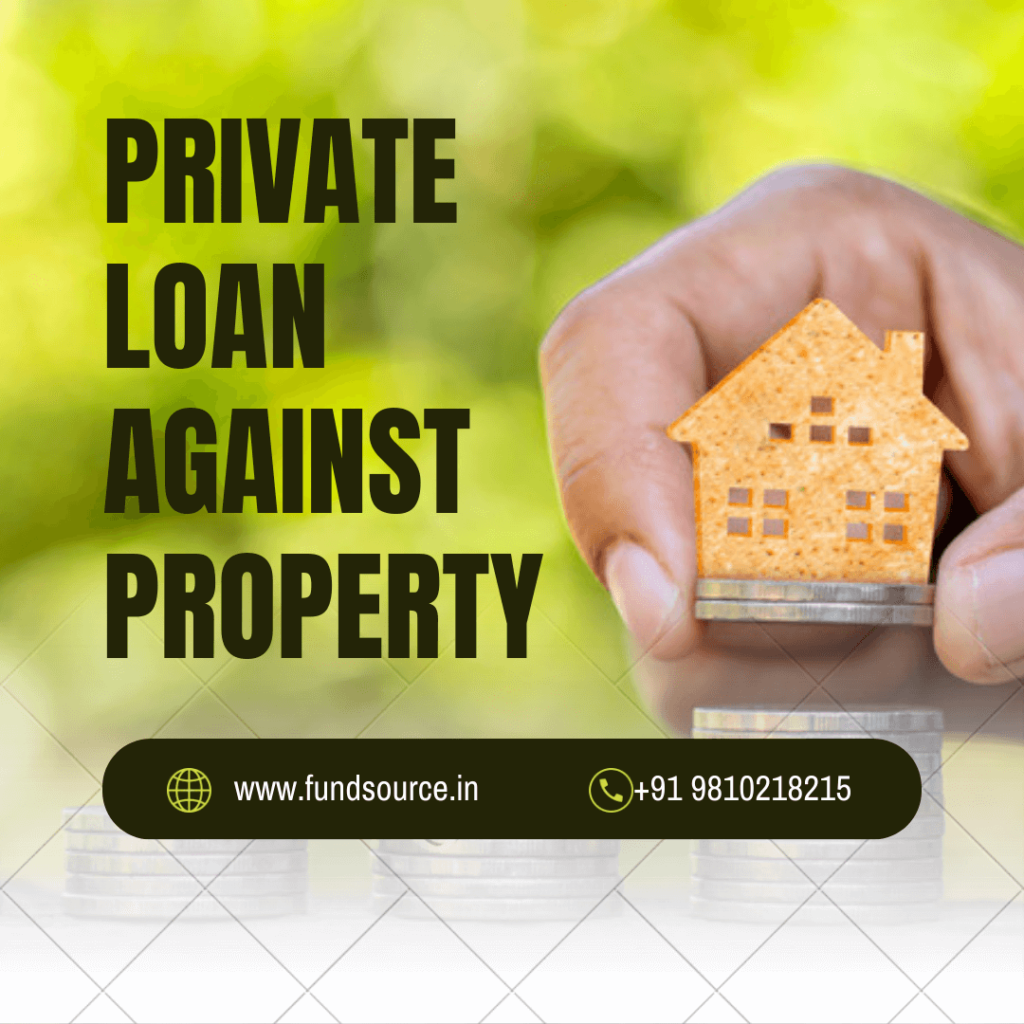Private Loan Against Property